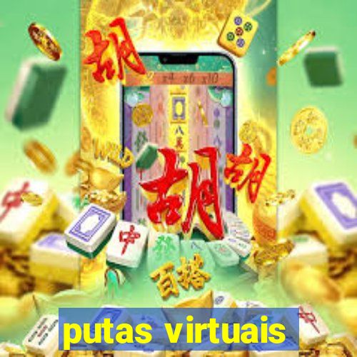 putas virtuais